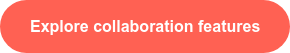 Explore collaboration features