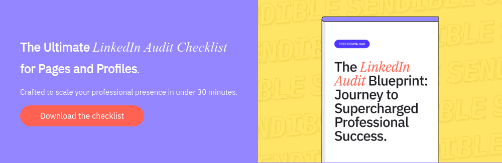 The Ultimate LinkedIn Audit Checklist for Pages and Profiles.   Crafted to scale your professional presence in under 30 minutes.  