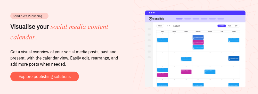   Sendible's Publishing Visualise your social media content calendar.   Get a visual overview of your social media posts, past and present, with the calendar view. Easily edit, rearrange, and add more posts when needed.  